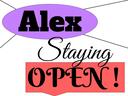 ALEX STAYING OPEN